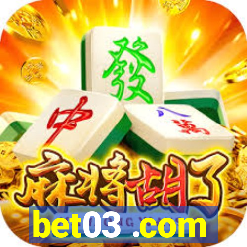 bet03 .com